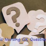 B.Sc Nursing GK Questions