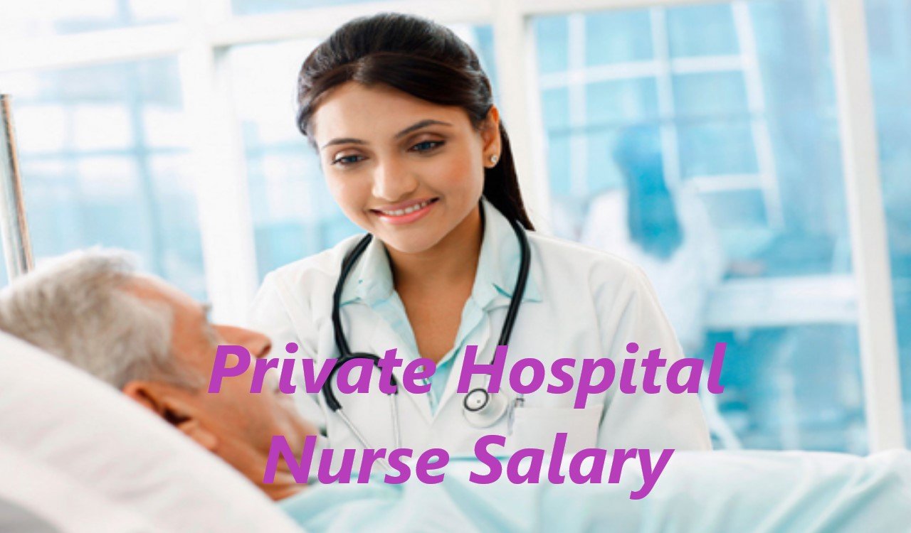 Private Hospital Nurse Salary